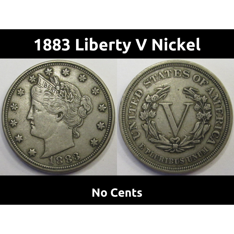 1883 Liberty V Nickel - No Cents - antique first year of issue unique reverse nickel