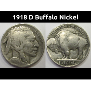 1918 D Buffalo Nickel - antique better date American bison coin