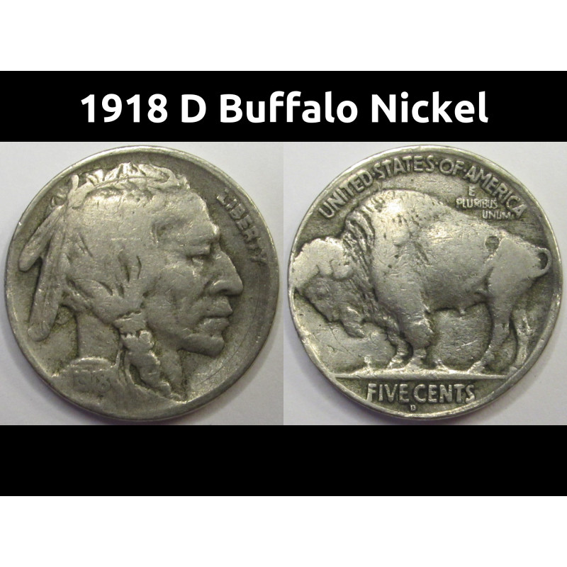 1918 D Buffalo Nickel - antique better date American bison coin