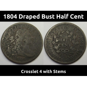 1804 Draped Bust Half Cent - Crosslet 4 with Stems - early American half penny