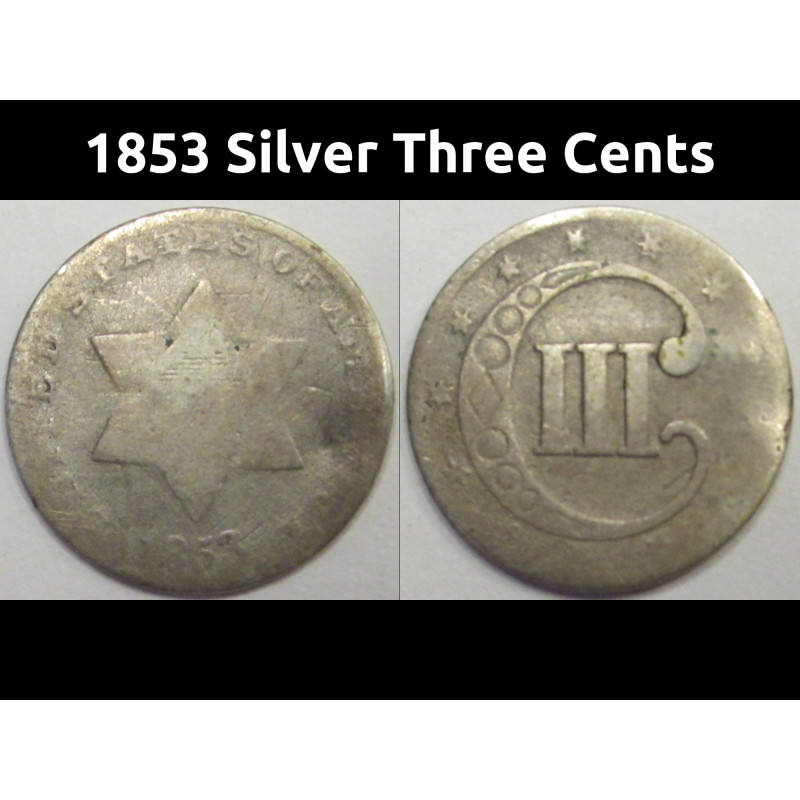1853 Silver Three Cents - antique pre Civil War American silver small coin