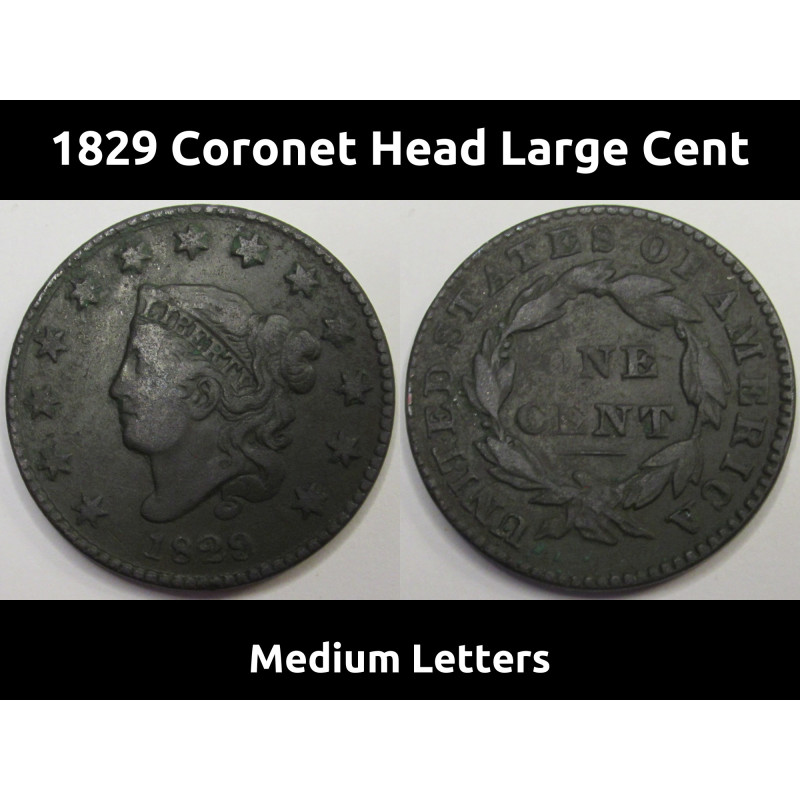 1829 Coronet Head Large Cent - antique early American copper penny