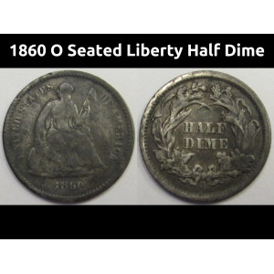 1860 O Seated Liberty Half Dime - antique pre Civil War New Orleans mintmark silver coin