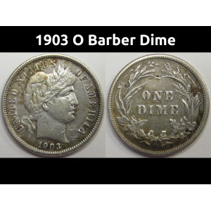 1903 O Barber Dime - antique New Orleans mintmark American silver dime