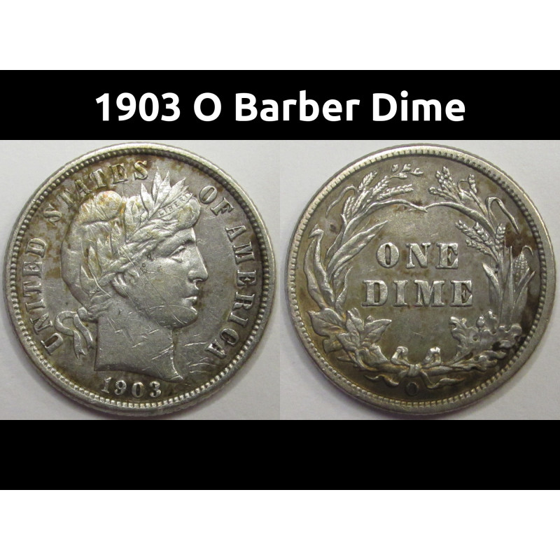 1903 O Barber Dime - antique New Orleans mintmark American silver dime