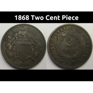 1868 Two Cent Piece - antique better condition American copper odd denomination coin