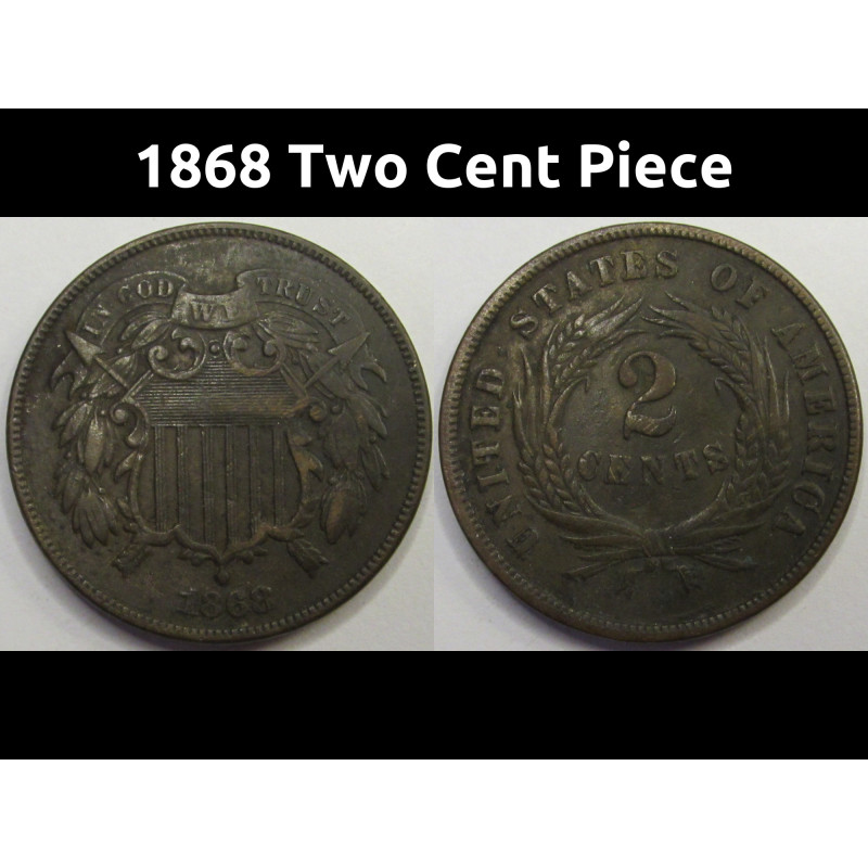 1868 Two Cent Piece - antique better condition American copper odd denomination coin