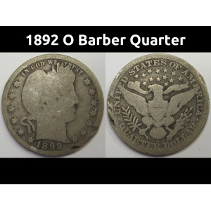 1892 O Barber Quarter - antique New Orleans early date silver coin