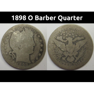 1898 O Barber Quarter - antique New Orleans mintmark silver coin