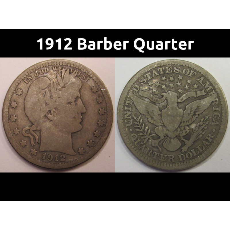 1912 Barber Quarter - antique American silver coin