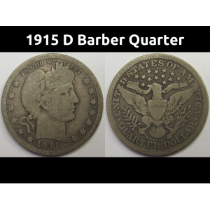1915 D Barber Quarter - antique American silver coin