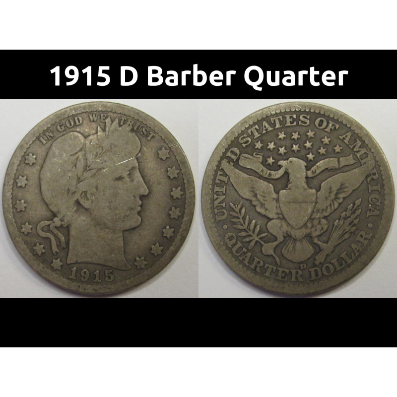 1915 D Barber Quarter - antique American silver coin
