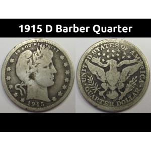 1915 D Barber Quarter - antique Denver mintmark silver coin