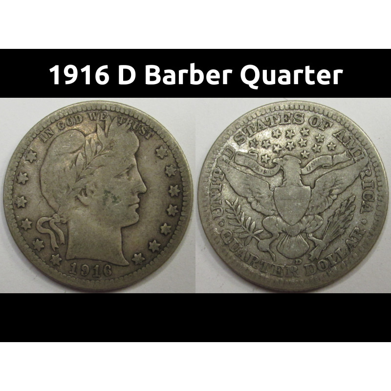 1916 D Barber Quarter - antique Denver mintmark silver coin