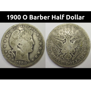1900 O Barber Half Dollar - antique New Orleans mintmark better date silver coin