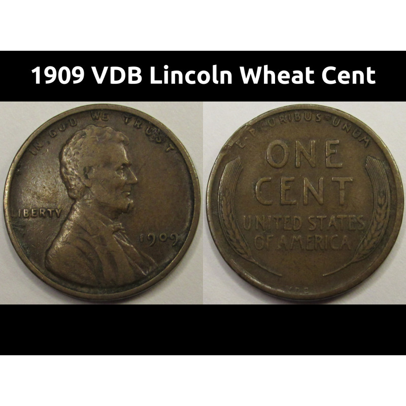 1909 VDB Lincoln Wheat Cent - classic American first year of issue coin