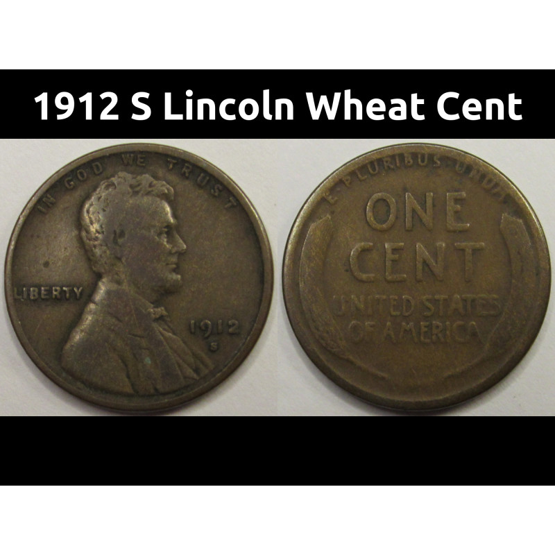 1912 S Lincoln Wheat Cent - antique lower mintage San Francisco wheat penny