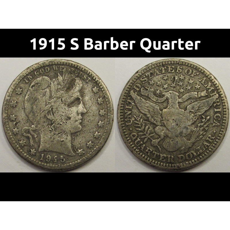 1915 S Barber Quarter - antique San Francisco mintmark silver coin