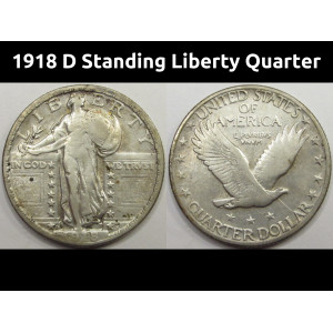 1918 D Standing Liberty Quarter - antique Denver mintmark silver coin