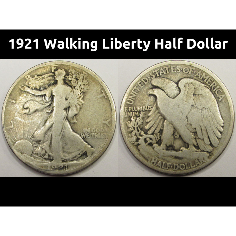 1921 Walking Liberty Half Dollar - antique key date American silver coin