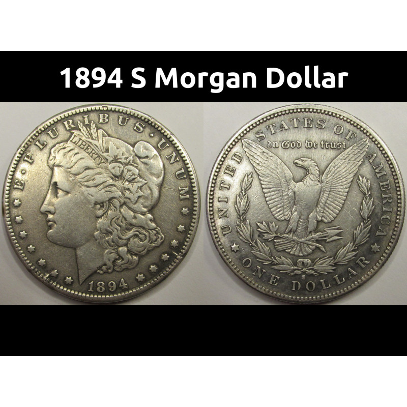 1894 S Morgan Dollar - antique San Francisco mintmark silver dollar