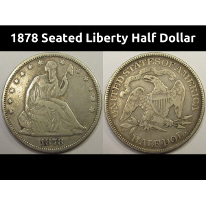 1878 Seated Liberty Half Dollar - antique Wild West era American silver half