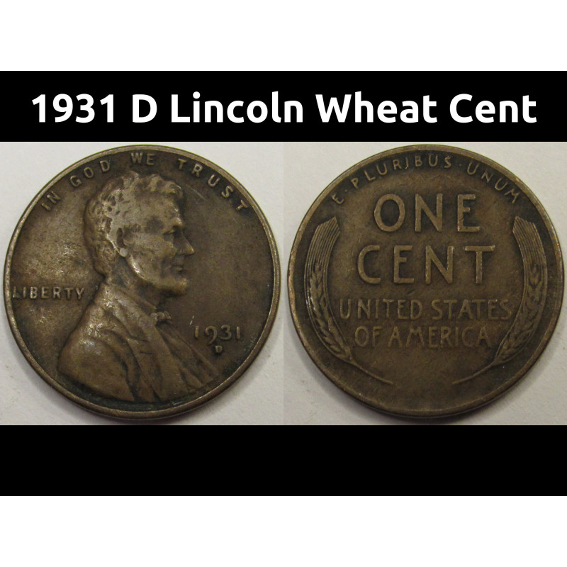 1931 D Lincoln Wheat Cent - antique Denver mintmark Great Depression era coin