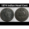 1874 Indian Head Cent - better date old US penny
