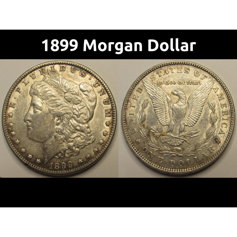 1899 Morgan Dollar - better date and condition old American silver dollar
