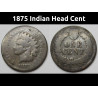 1875 Indian Head Cent - antique better year American penny coin