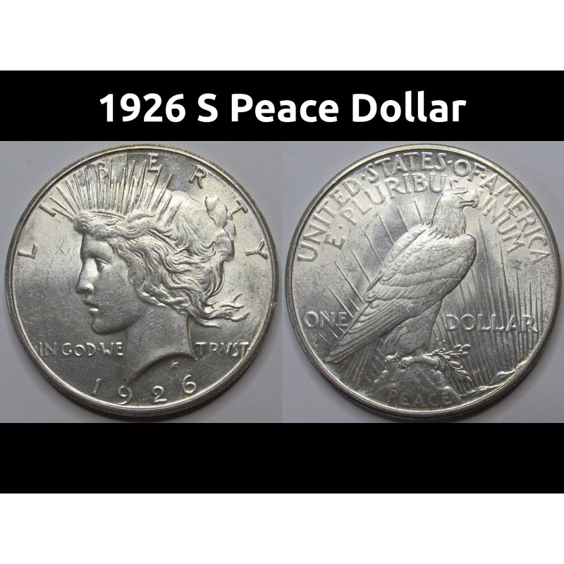 1926 S Peace Dollar - uncirculated better date antique silver dollar coin