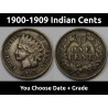 Indian Head Pennies - 1900 to 1909 cents - choose date / grade - 1900, 1901, 1902, 1903, 1904, 1905, 1906, 1907, 1908, 1909