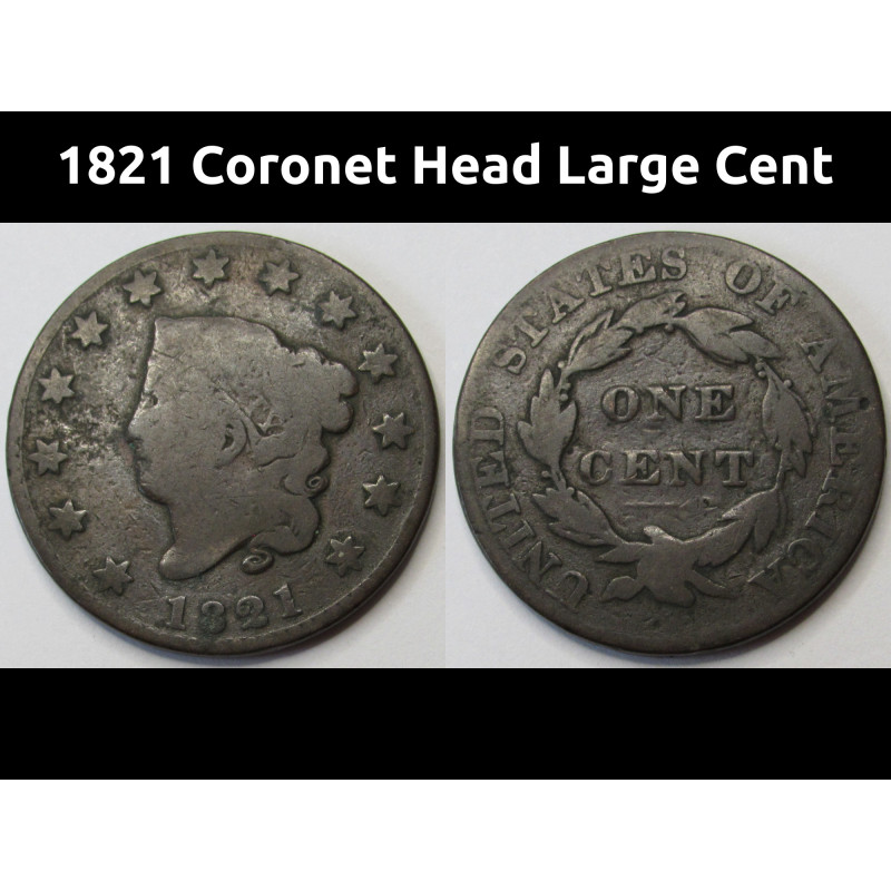 1821 Coronet Head Large Cent - better date early American copper penny