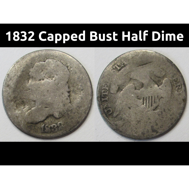 1832 Capped Bust Half Dime - early small antique American five cent coin