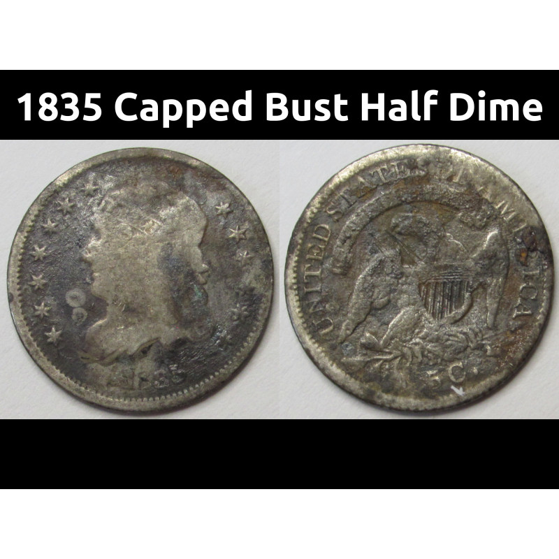 1835 Capped Bust Half Dime - antique small American silver coin