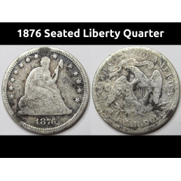 1876 Seated Liberty Quarter...
