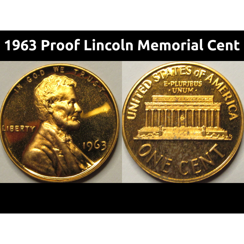 1963 Proof Lincoln Memorial Cent - vintage flashy American penny