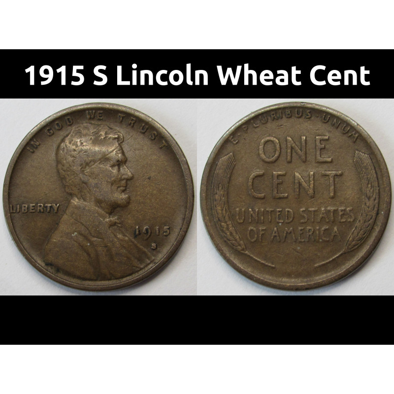 1915 S Lincoln Wheat Cent - semi key date San Francisco mintmark early wheat penny