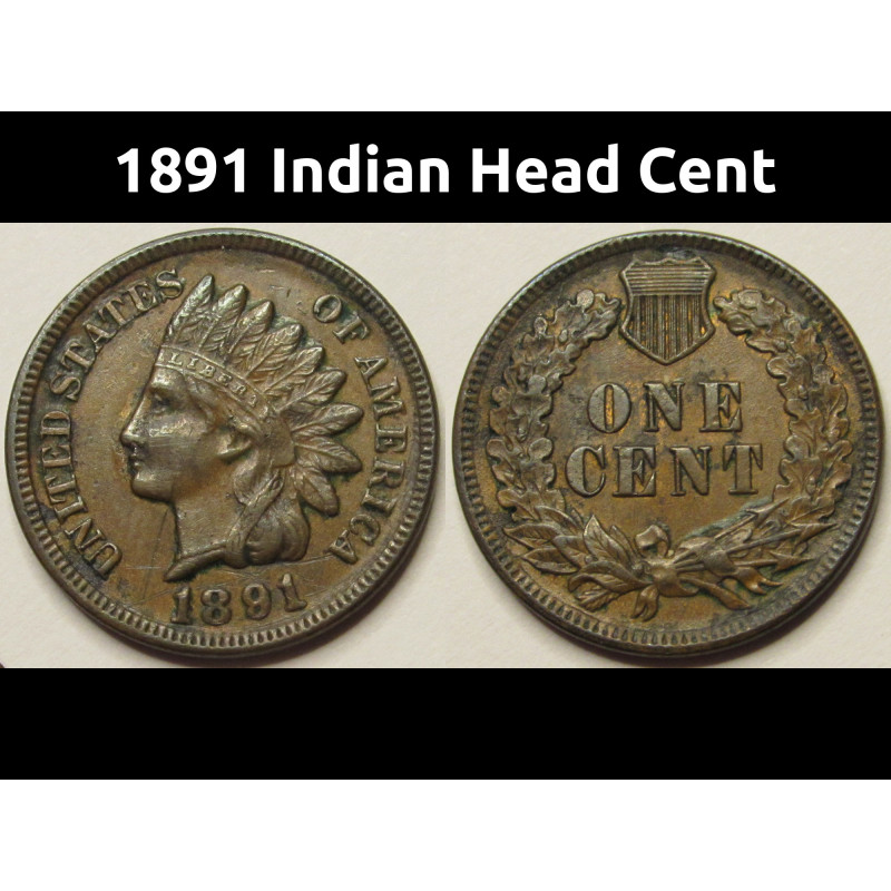 1891 Indian Head Cent - high grade old American penny coin