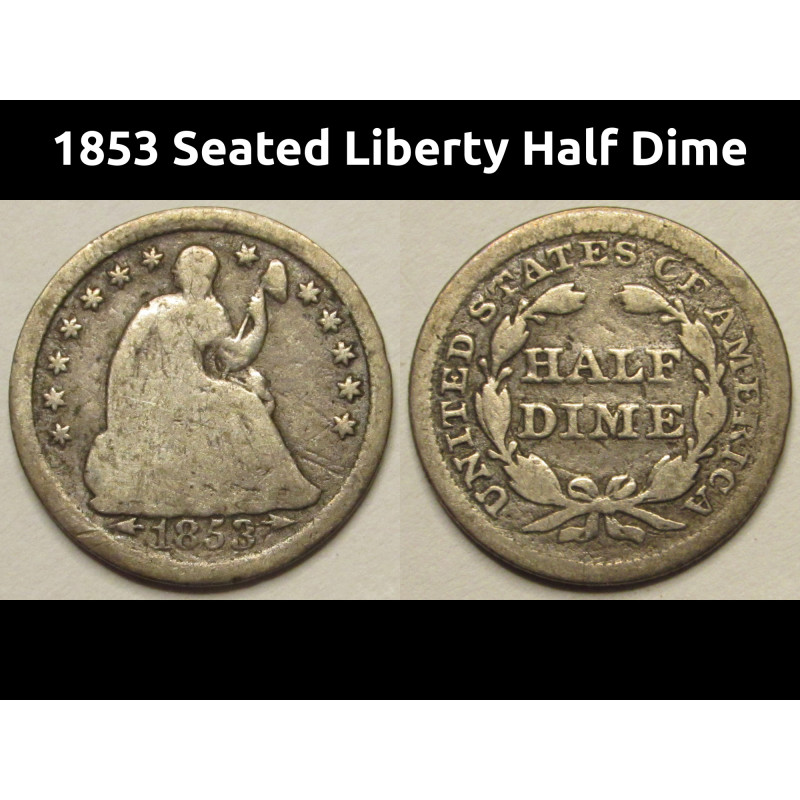 1853 Seated Liberty Half Dime - pre Civil War small silver coin