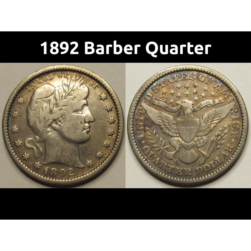 1892 Barber Quarter - first year of issue antique American quarter