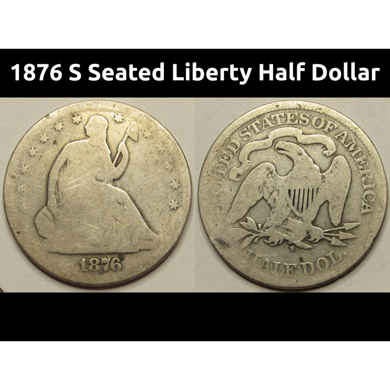 1876 S Seated Liberty Half Dollar - American antique silver coin