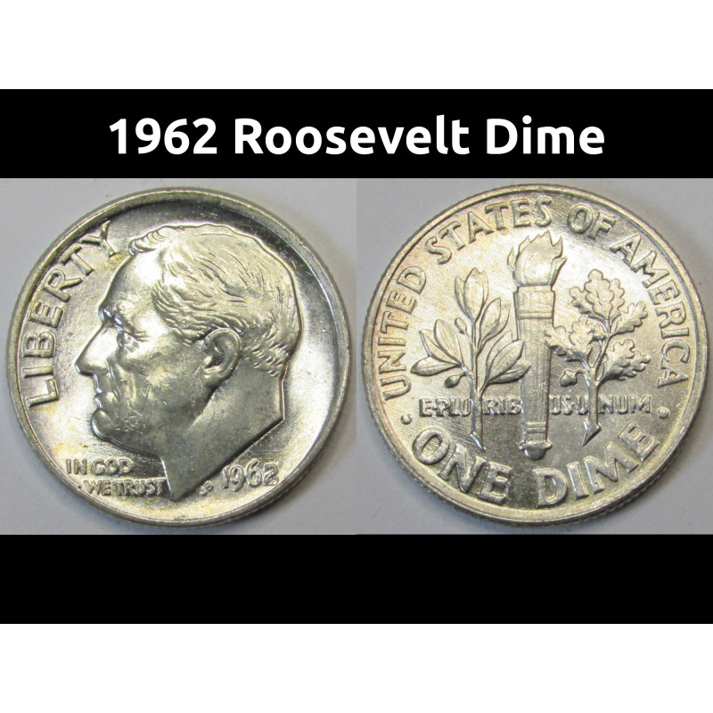 1962 Roosevelt Dime - antique uncirculated silver dime