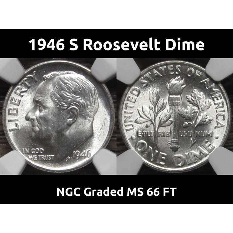 1946 S Roosevelt Dime - NGC Graded MS 66 FT - high grade silver dime