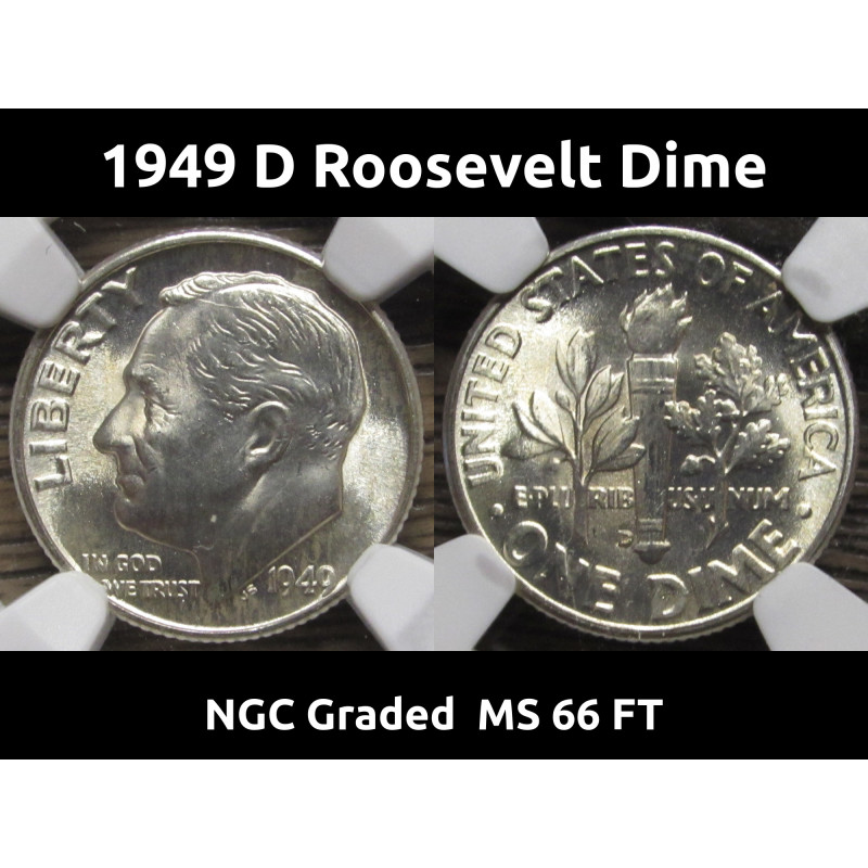 1949 D Roosevelt Dime - NGC Graded MS 66 FT - high grade silver dime