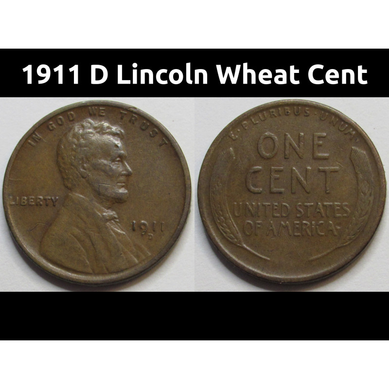 1911 D Lincoln Wheat Cent - better date early year wheat penny
