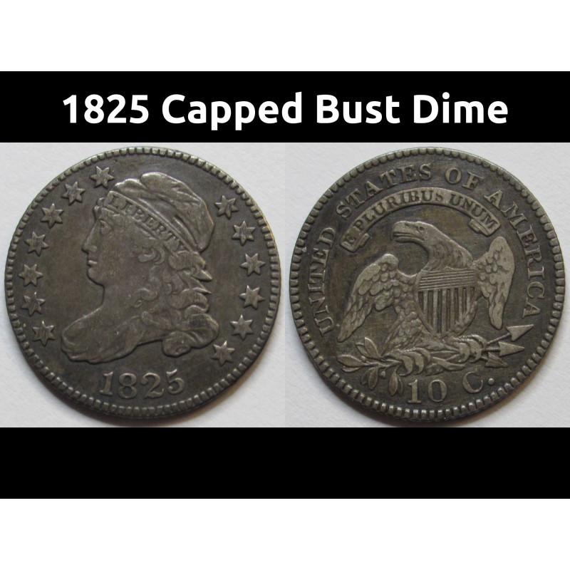 1825 Capped Bust Dime - nice condition antique 198 year old American dime
